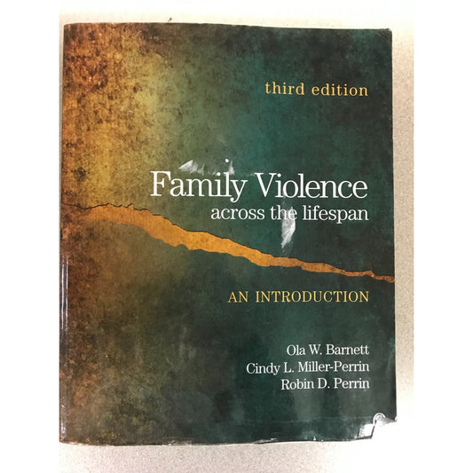 Family Violence across the Lifespan 3rd Ed. Barnett, Miller-Perrin, Perrin front cover
