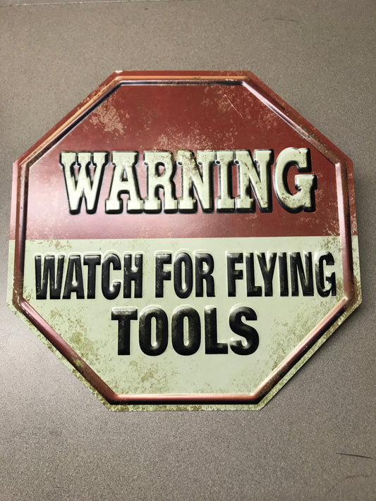 Warning Watch for Flying Tools Metal Sign Wall Decor 14" x 14"