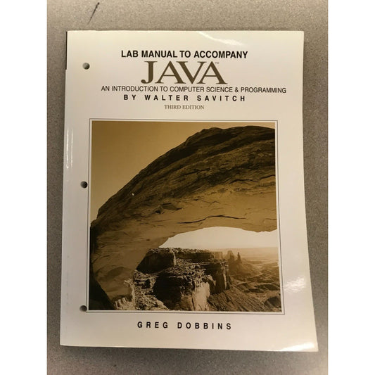 Lab Manual to Accompany Java an Introduction to Computer Science &amp; Programming by Walter Savitch 3rd ed. front cover