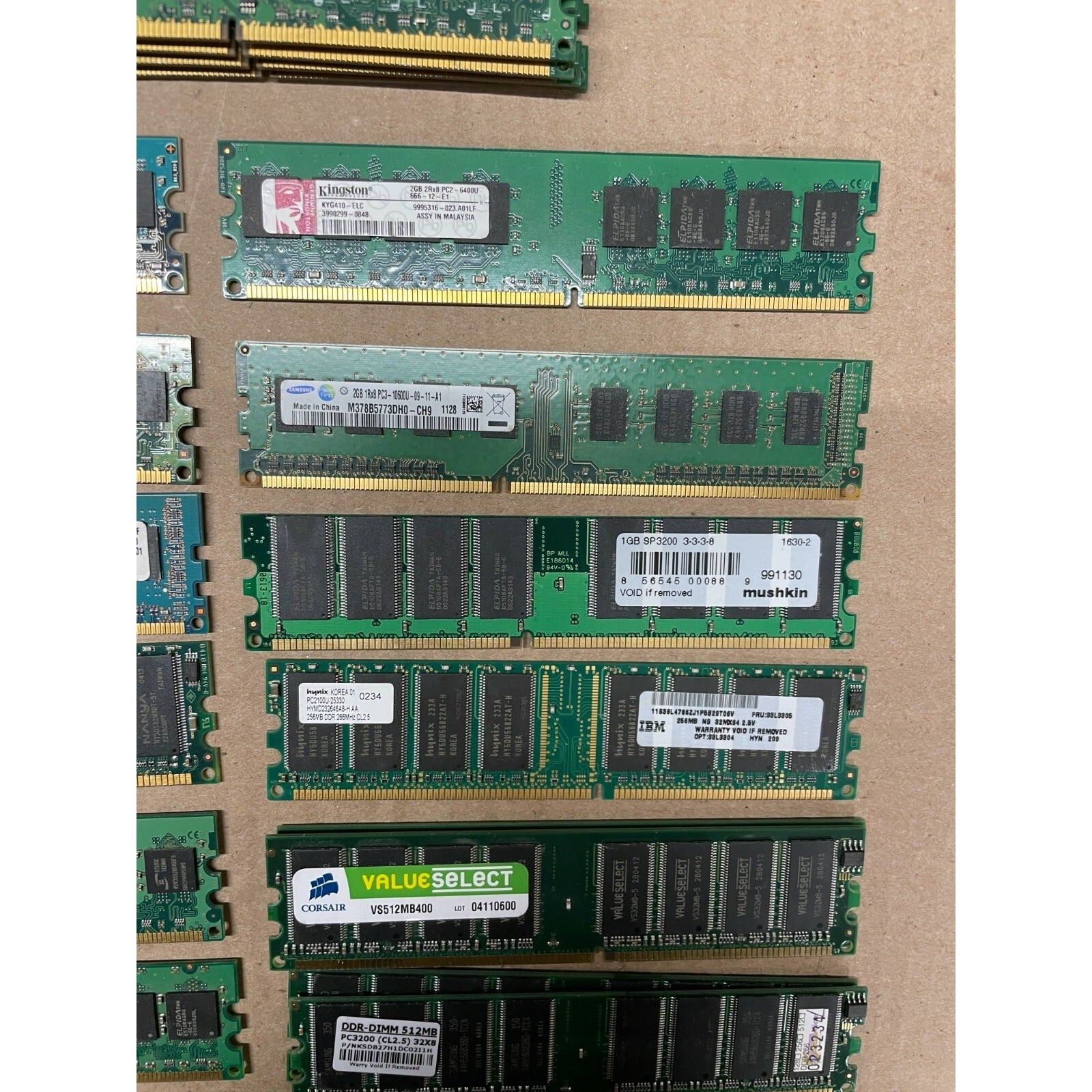 RAM Chips Included (quantity listed on the left)
4 - HYS64T128020HU-3S-B1 - Nanya 512MB1 - Parts Quick 1GB1 - Hynix 4GB1 - Nanya 256MB1 - ProMOS Technologies 1GB1 - Kingston Tech 1GB1 - Kingston Tech 2.6V1 - Hynix 1GB1 - Kingston Tech 2GB1 - Samsung 2GB1 - Mushkin 1GB1 - IBM 256MB2 - Corsair VS512MB4002 - DDR-DIMM 512MB2 - Kingston KVR667D2K2/2GR2 - ULT30215 512MB 6 types close up